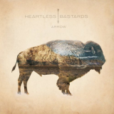 Heartless Bastards - Arrow (10th Anniversary Deluxe Edition) '2012