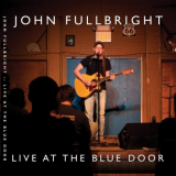 John Fullbright - Live at the Blue Door '2009