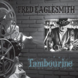 Fred Eaglesmith - Tambourine '2013