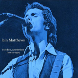 Iain Matthews - Paradiso, Amsterdam January 1979 (Live) '2022