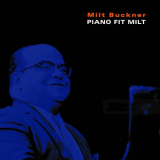 Milt Buckner - Piano Fit Milt '2022