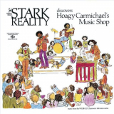Stark Reality - The Stark Reality Discovers Hoagy Carmichael's Music Shop (Master Tape Transfer) '1969; 2022