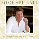 Michael Ball - Love Changes Everything: The Collection '2003