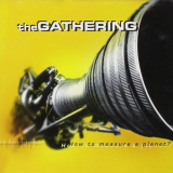 Gathering, The - How To Measure A Planet? - 2CD '1998