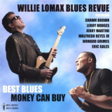 Willie Lomax Blues Revue - Best Blues Money Can Buy '2003