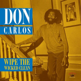 Don Carlos - Wipe The Wicked Clean '2014