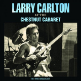 Larry Carlton - At The Chestnut Cabaret '2022