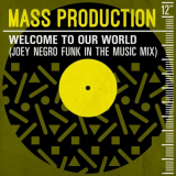 Mass Production - Welcome to Our World (Joey Negro Funk In the Music Mix) '2019