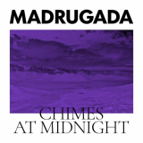 Madrugada - Chimes At Midnight (Special Edition) '2022