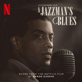 Aaron Zigman - A Jazzman's Blues (Score from the Netflix Film) '2022