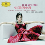 Anna Netrebko - Violetta: Arias and Duets from Verdi's La Traviata '2005
