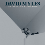 David Myles - It's Only a Little Loneliness '2022