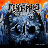 Demorphed - Denial of Death '2022