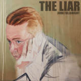 John Fullbright - The Liar '2022
