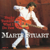 Marty Stuart - Honky Tonkin's What I Do Best '1996