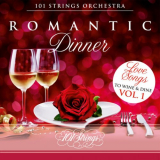 101 Strings Orchestra - Romantic Dinner: Love Songs to Wine & Dine, Vol. 1 '2022