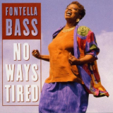 Fontella Bass - No Ways Tired '1995
