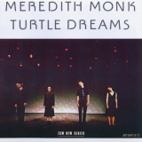 Meredith Monk - Turtle Dreams (1983) '1983
