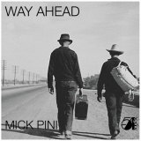 Mick Pini - Way Ahead '2022