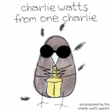 Charlie Watts - From One Charlie (Accompanied by The Charlie Watts Quintet) '1991