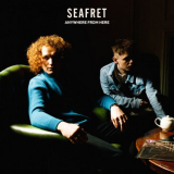 Seafret - Anywhere from Here '2022