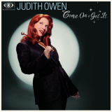 Judith Owen - Come On & Get It '2022