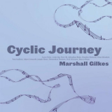 Marshall Gilkes - Cyclic Journey '2022