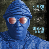 Sun Ra - Universe in Blue (Expanded, Remastered) '2022