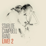 Starlite Campbell Band - Starlite Campbell Band Live! 2 '2022