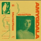 Amygdala - Mental Floss '2021