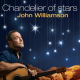 John Williamson - Chandelier Of Stars '2005