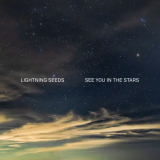 Lightning Seeds, The - See You in the Stars '2022