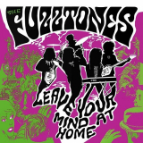 Fuzztones, The - Leave Your Mind At Home (Remastered) '2015