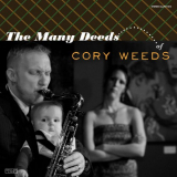 Cory Weeds - Many Deeds of Cory Weeds '2010