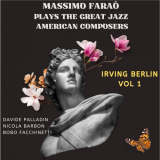 Massimo FaraÃ² - Massimo FaraÃ² Plays the Great Jazz American Composers: Irving Berlin, Vol. 1 '2022