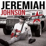 Jeremiah Johnson - HI - FI Drive By '2022