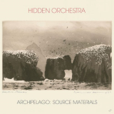 Hidden Orchestra - Archipelago: Source Materials '2022