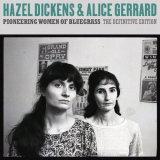 Hazel Dickens - Pioneering Women of Bluegrass: The Definitive Edition '2022