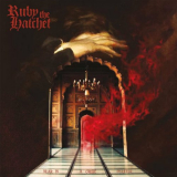 Ruby the Hatchet - Fear Is a Cruel Master '2022