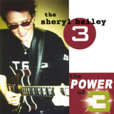 Sheryl Bailey - The Power of Three! '2002