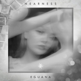 Eguana - Nearness '2022