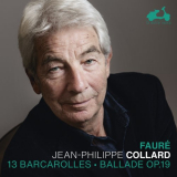 Jean-Philippe Collard - FaurÃ©: 13 Barcarolles & Ballade Op. 19 '2022