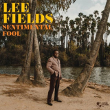 Lee Fields - Sentimental Fool '2022