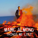 Marc Almond - Things We Lost (Expanded Edition) '2022