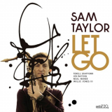 Sam Taylor - Let Go '2022