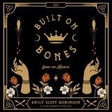 Emily Scott Robinson - Built on Bones '2022