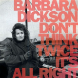 Barbara Dickson - Don't Think Twice It's All Right '1992