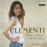 Ilia Kim - Clementi: Piano Sonatas & Preludes '2022