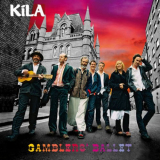 Kila - Gamblers' Ballet '2007