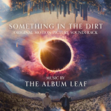 Album Leaf, The - Something in the Dirt (Original Motion Picture Soundtrack) '2022